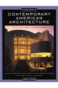 A Field Guide to Contemporary American Architecture