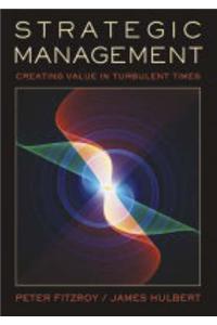 Strategic Management: Creating Value in Turbulent Times