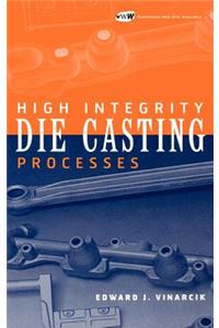 High Integrity Die Casting Processes