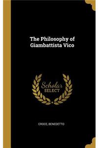 The Philosophy of Giambattista Vico