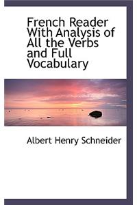 French Reader with Analysis of All the Verbs and Full Vocabulary