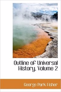 Outline of Universal History, Volume 2