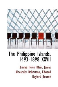 The Philippine Islands, 1493-1898 XXVII