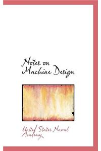 Notes on Machine Design