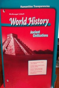 McDougal Littell World History: Humanities Transparencies Grade 6 Ancient Civilizations