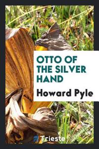 Otto of the Silver Hand