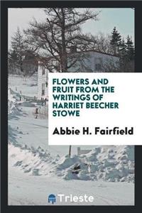 Flowers and Fruit from the Writings of Harriet Beecher Stowe