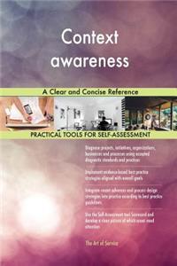 Context awareness A Clear and Concise Reference