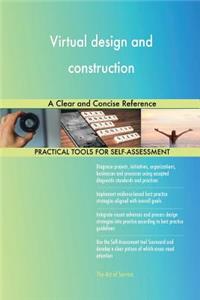 Virtual design and construction A Clear and Concise Reference