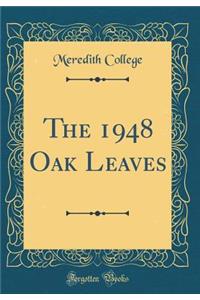 The 1948 Oak Leaves (Classic Reprint)