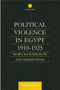 Political Violence in Egypt 1910-1925