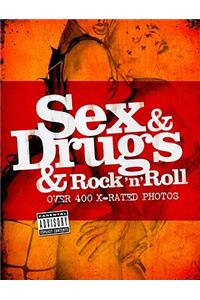 Sex and Drugs and Rock 'n' Roll