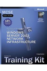 MCSE Self-Paced Training Kit (Exam 70-293): Planning and Maintaining a Microsoft(r) Windows Server 2003 Network Infrastructure
