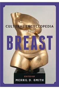 Cultural Encyclopedia of the Breast