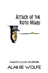 Attack of the Koto Maru