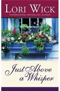 Just Above a Whisper