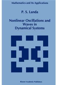 Nonlinear Oscillations and Waves in Dynamical Systems