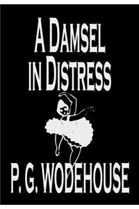 A Damsel in Distress by P. G. Wodehouse, Fiction, Literary