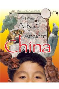 If I Were a Kid in Ancient China