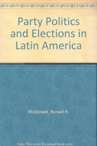 Party Politics and Elections in Latin America