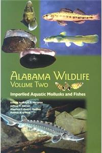 Alabama Wildlife v. 2; Imperiled Aquatic Wildlife