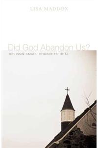 Did God Abandon Us?