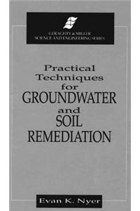 Practical Techniques for Groundwater & Soil Remediation