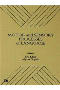 Motor and Sensory Processes of Language