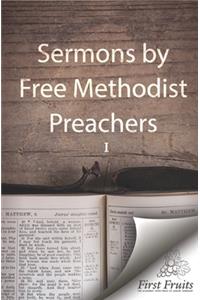 Sermons by Free Methodist Preachers 1