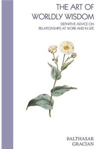 The Art of Worldly Wisdom