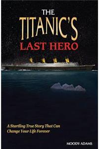 The Titanic's Last Hero