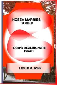 Hosea Marries Gomer