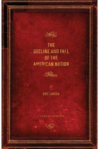 Decline and Fall of the American Nation