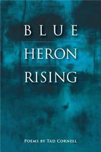 Blue Heron Rising
