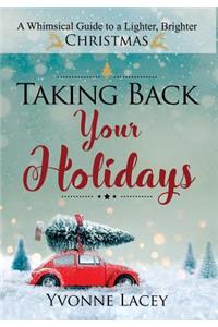 Taking Back Your Holidays