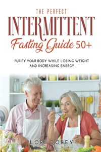 The Perfect Intermittent Fasting Guide 50+