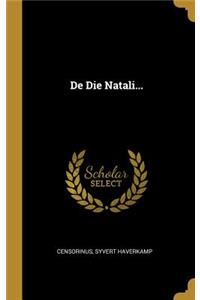 De Die Natali...