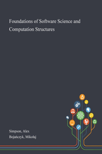 Foundations of Software Science and Computation Structures