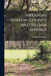 Arkansas Benton County and Siloam Springs