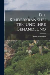 Kinderkrankheiten Und Ihre Behandlung