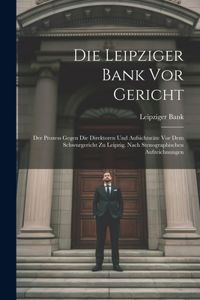 Die Leipziger Bank Vor Gericht