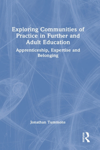 Exploring Communities of Practice in Further and Adult Education