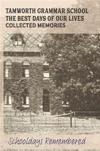 Tamworth Grammar School Collected Memories