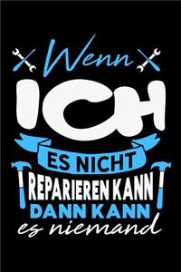 Wenn ich es nicht reparieren kann dann kann es niemand