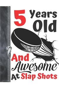5 Years Old And Awesome At Slap Shots