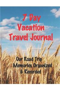 7 Day Vacation Travel Journal - Our Road Trip Memories Organized & Recorded
