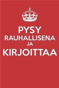 Pysy Rauhallisena Ja Kirjoittaa