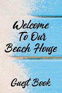 Welcome To Our Beach House Guest Book