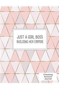 Just A Girl Boss Building Her Empire Checking Account Journal