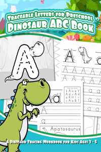 Traceable Letters for Preschool Dinosaur ABC Book